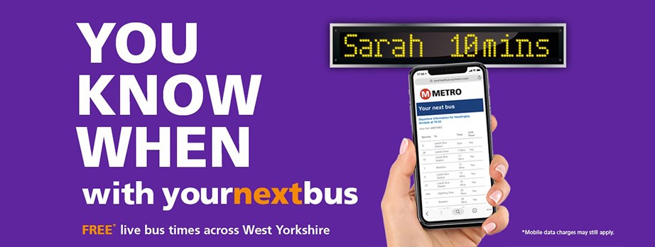 You know when with your next bus - free live bus times across West Yorkshire